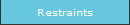 Restraints